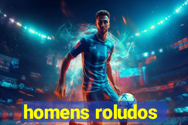 homens roludos